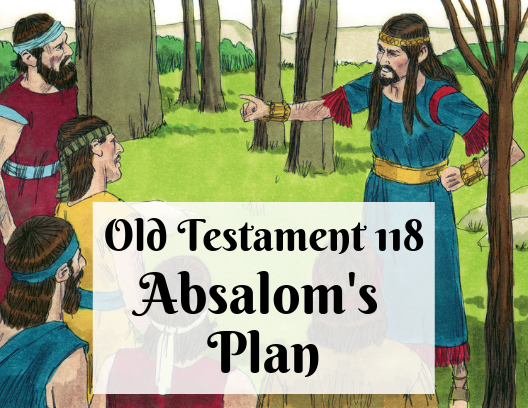 OT 118 - Absalom's Scheme